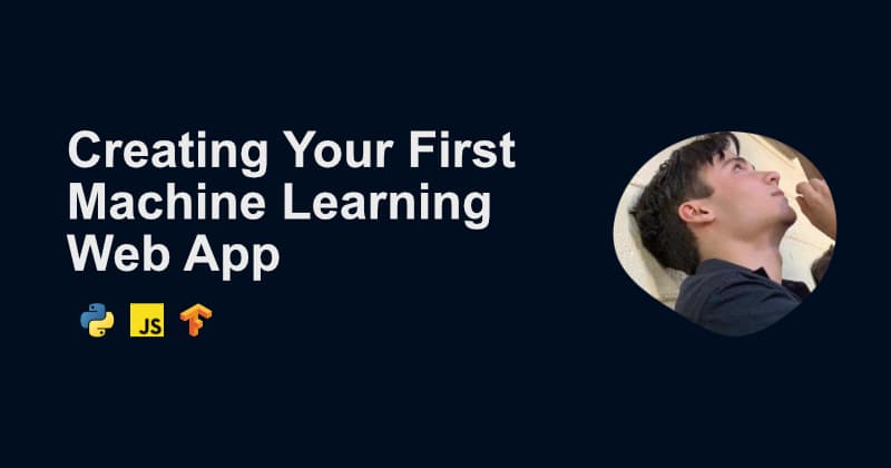 Creating Your First Machine Learning Web App